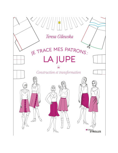 Libro trazo mis patrones: la falda - Construcción y transformación