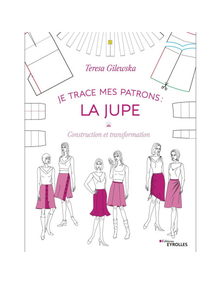 Libro trazo mis patrones: la falda - Construcción y transformación
